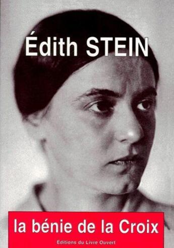 Couverture du livre « La bénie de la croix » de Edith Stein aux éditions Livre Ouvert