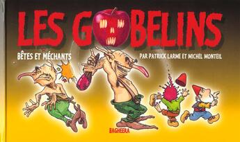 Couverture du livre « Les gobelins » de Patrick Larme et M Monteil aux éditions Bagheera