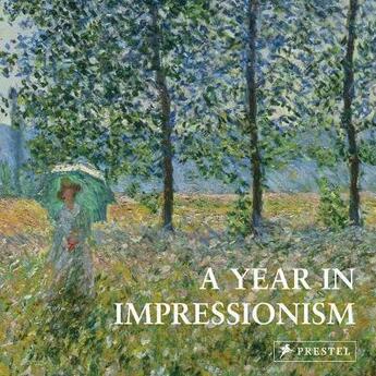 Couverture du livre « A year in impressionism » de  aux éditions Prestel