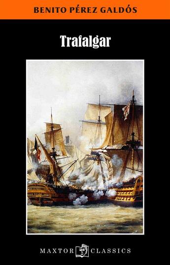 Couverture du livre « Trafalgar » de Benito Perez Galdos aux éditions Maxtor