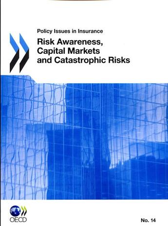 Couverture du livre « Policy issues in insurance risk awareness, capital markets and catastrophic risks » de Ocde aux éditions Ocde