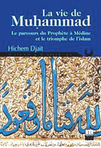 Couverture du livre « La vie de Mohamed » de Hichem Djaït aux éditions Ceres Editions