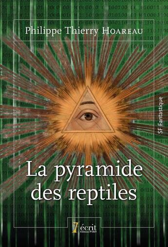 Couverture du livre « La pyramide des reptiles » de Hoareau P.Thierry aux éditions 7 Ecrit