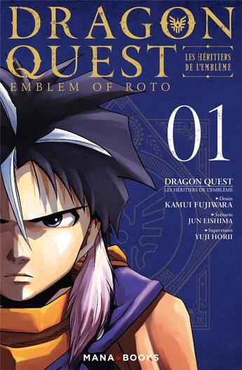 Couverture du livre « Dragon quest - les héritiers de l'emblème Tome 1 » de Kamui Fujiwara et Yuji Horii et Takashi Umemura aux éditions Mana Books