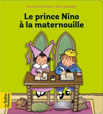 Couverture du livre « Le prince Nino à la maternouille » de Roser Capdevila et Anne-Laure Bondoux aux éditions Bayard Jeunesse