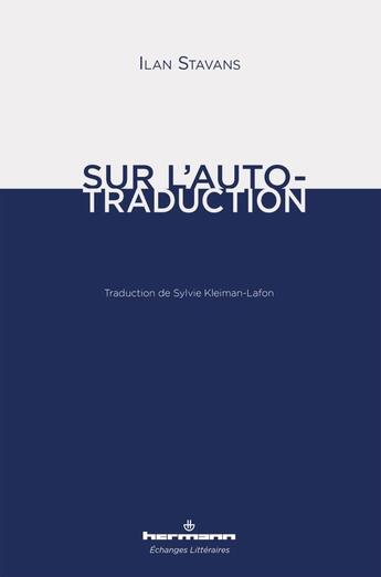 Couverture du livre « Sur l'auto-traduction » de Ilan Stavans aux éditions Hermann