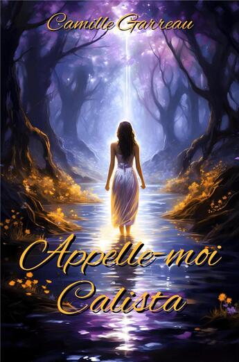 Couverture du livre « Appelle-moi Calista » de Camille Garreau aux éditions Librinova