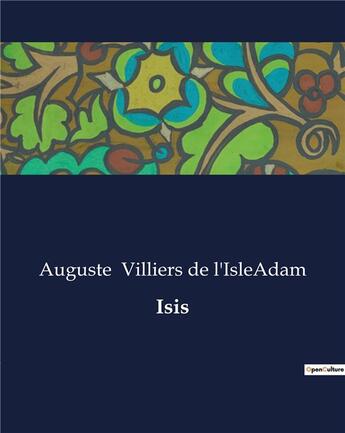 Couverture du livre « Isis » de Villiers De L'Islead aux éditions Culturea