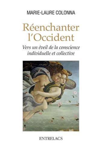 Couverture du livre « Réenchanter l'occident ; vers un éveil de la conscience individuelle et collective » de Marie-Laure Colonna aux éditions Medicis Entrelacs