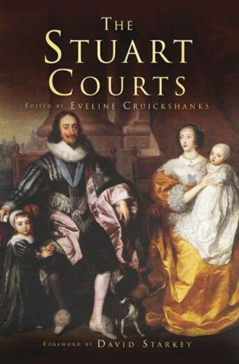 Couverture du livre « The Stuart Courts » de Cruickshanks Eveline aux éditions History Press Digital