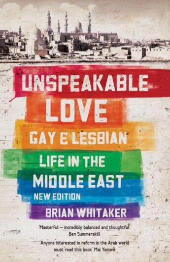 Couverture du livre « Unspeakable Love » de Brian Whitaker aux éditions Saqi Books Digital