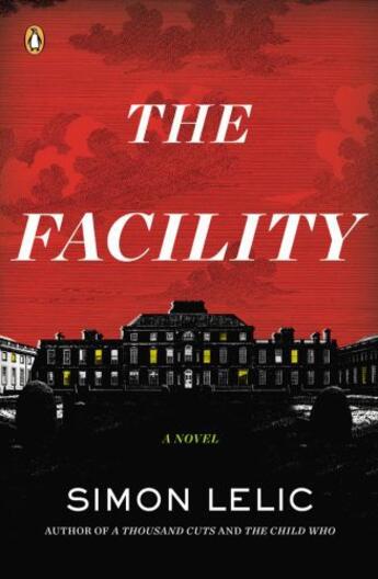 Couverture du livre « The Facility » de Simon Lelic aux éditions Penguin Group Us