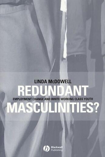 Couverture du livre « Redundant Masculinities » de Linda Mcdowell aux éditions Wiley-blackwell