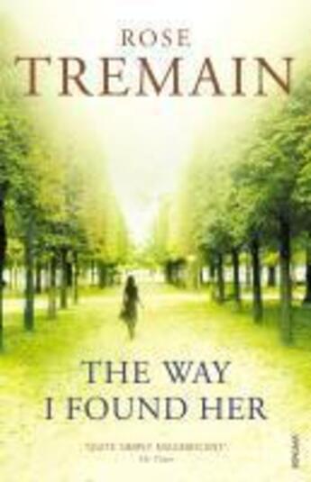 Couverture du livre « The Way I Found Her » de Rose Tremain aux éditions Random House Digital