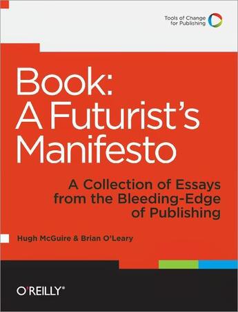 Couverture du livre « Book: A Futurist's Manifesto » de Brian O'Leary et Hugh Mcguire aux éditions O Reilly