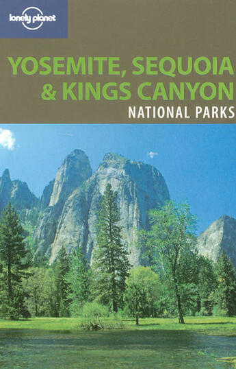 Couverture du livre « Yosemite Sequoia & Kings canyon national parks (2è édition) » de Danny Palmerlee aux éditions Lonely Planet France