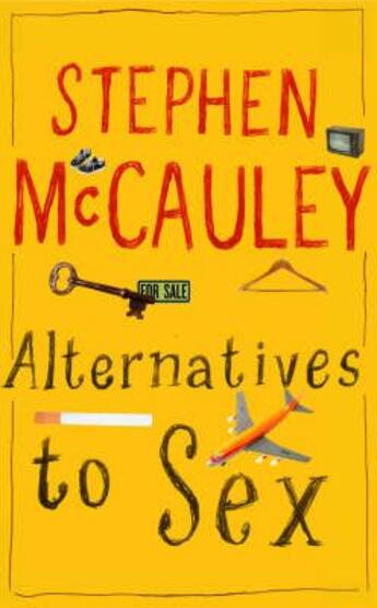 Couverture du livre « ALTERNATIVES TO SEX » de Stephen Mccauley aux éditions Granta Books