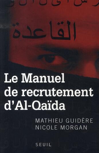 Couverture du livre « Le manuel de recrutement d'al-qaïda » de Guidere/Morgan aux éditions Seuil