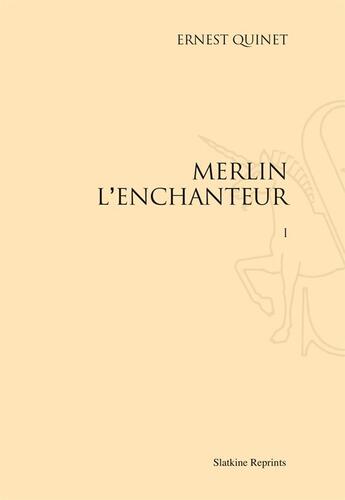 Couverture du livre « Merlin l'enchanteur » de Ernest Quinet aux éditions Slatkine Reprints