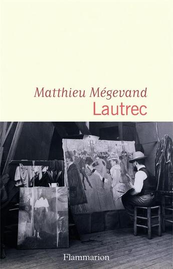 Couverture du livre « Lautrec » de Matthieu Megevand aux éditions Flammarion