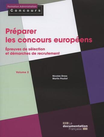 Couverture du livre « Préparer les concours européens t.2 ; les épreuves d'adminssion et les démarches de recrutement » de  aux éditions Documentation Francaise