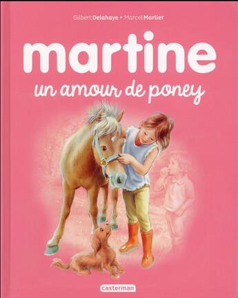 Couverture du livre « Martine Tome 56 : un amour de poney » de Marcel Marlier et Gilbert Delahaye aux éditions Casterman