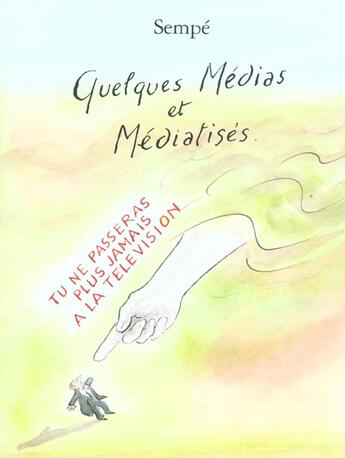 Couverture du livre « Quelques médias et médiatises » de Sempe aux éditions Denoel