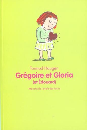 Couverture du livre « Gregoire et gloria (et edouard) » de Haugen Tormod / Nadj aux éditions Ecole Des Loisirs