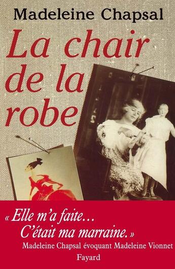 Couverture du livre « La Chair de la robe » de Madeleine Chapsal aux éditions Fayard