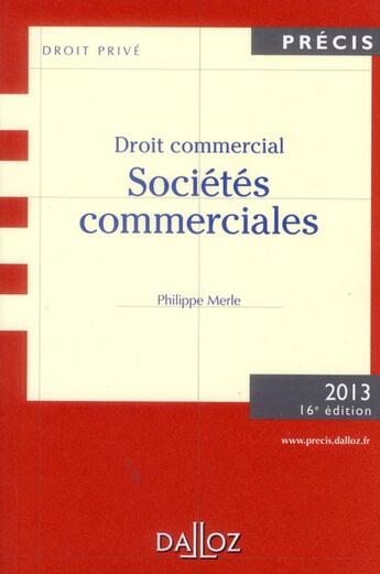 Couverture du livre « Droit commercial ; sociétés commerciales (16e édition) » de Philippe Merle et Anne Fauchon aux éditions Dalloz