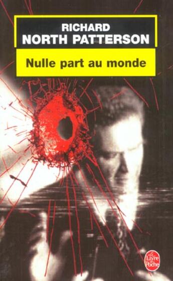 Couverture du livre « Nulle part au monde » de North Patterson-R aux éditions Le Livre De Poche