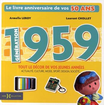 Couverture du livre « Génération 1959 ; le livre anniversaire de vos 60 ans » de Chollet Laurent aux éditions Hors Collection