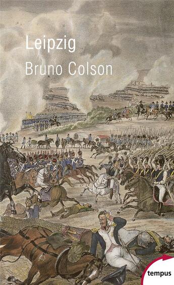 Couverture du livre « Leipzig » de Bruno Colson aux éditions Tempus/perrin