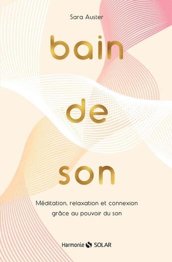 Couverture du livre « Bain de son » de Sara Auster et Noah Post aux éditions Solar