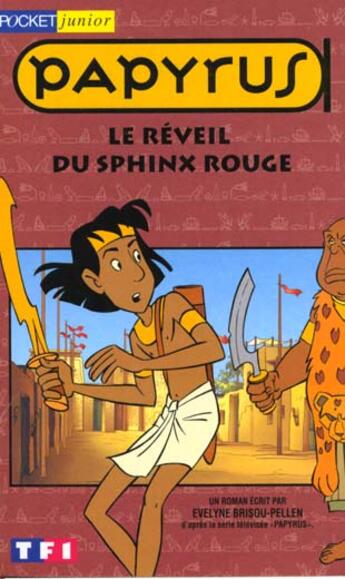 Couverture du livre « Papyrus T.6 ; Le Reveil Du Sphinx Rouge » de Evelyne Brisou-Pellen et De Gieter aux éditions Pocket