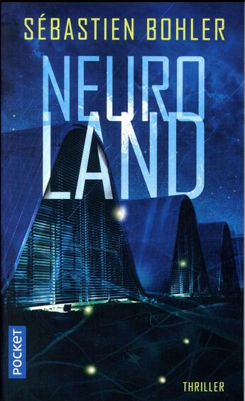 Couverture du livre « Neuroland » de Sebastien Bohler aux éditions Pocket