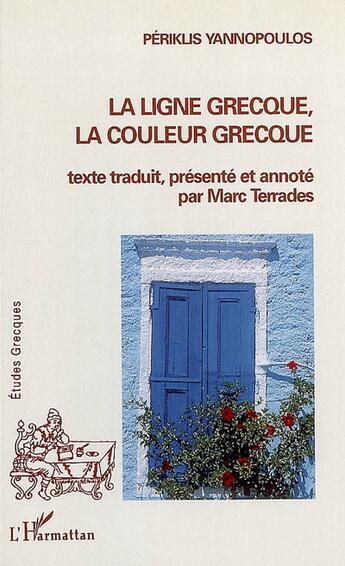 Couverture du livre « Ligne grecque, la couleur grecque » de Periklis Yannopoulos aux éditions L'harmattan