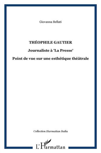 Couverture du livre « Théophile Gautier ; journaliste à 