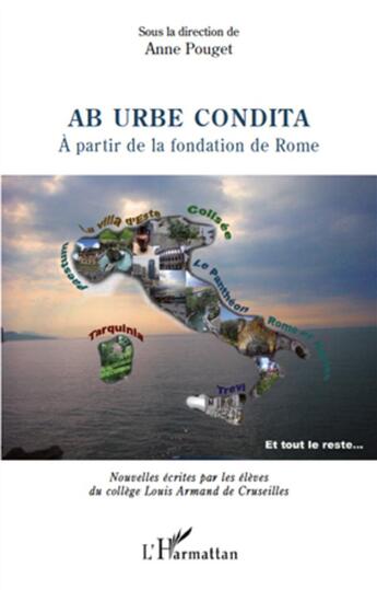 Couverture du livre « Ab urbe condita ; à partir de la fondation de Rome » de Anne Pouget aux éditions L'harmattan