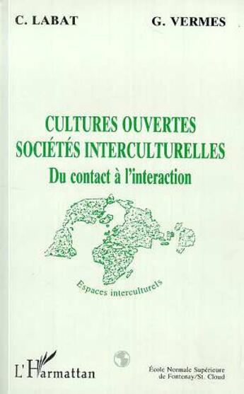 Couverture du livre « Colloque international organisé par l'Association pour la recherche interculturelle (ARIC) : 2. Cultures ouvertes, sociétés interculturelles. Du contact à l'interaction » de  aux éditions Editions L'harmattan