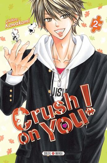 Couverture du livre « Crush on you Tome 2 » de Chihiro Kawakami aux éditions Soleil