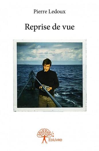 Couverture du livre « Reprise de vue » de Pierre Ledoux aux éditions Edilivre