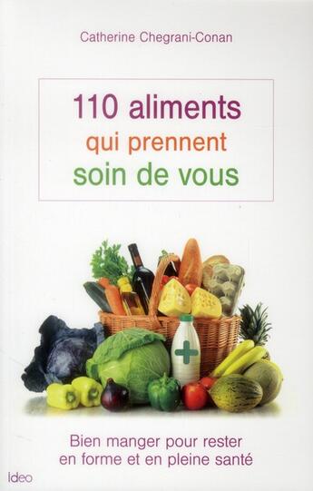 Couverture du livre « 110 aliments qui prennent soin de vous » de C Conan aux éditions Ideo