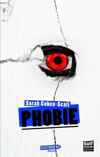 Couverture du livre « Phobie » de Sarah Cohen-Scali aux éditions Gulf Stream