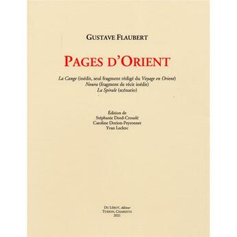 Couverture du livre « Pages d'orient - la cange (inedit, seul fragment redige du voyage en orient) noura (fragment de reci » de Gustave Flaubert aux éditions Du Lerot