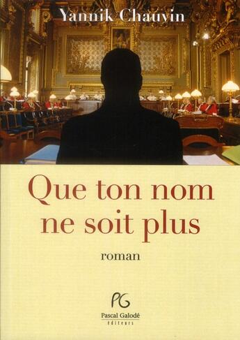 Couverture du livre « Que ton nom ne soit plus » de Yannick Chauvin aux éditions Pascal Galode