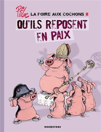 Couverture du livre « La foire aux cochons - Tome 02 : Qu'ils reposent en paix » de Ptiluc aux éditions Glenat