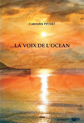 Couverture du livre « La voix de l'océan » de Caroline Pivert aux éditions Gunten