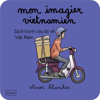 Couverture du livre « Mon imagier vietnamien » de Olivier Blanchin aux éditions Hikari Editions