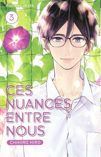 Couverture du livre « Ces nuances entre nous Tome 3 » de Chihiro Hiro aux éditions Akata